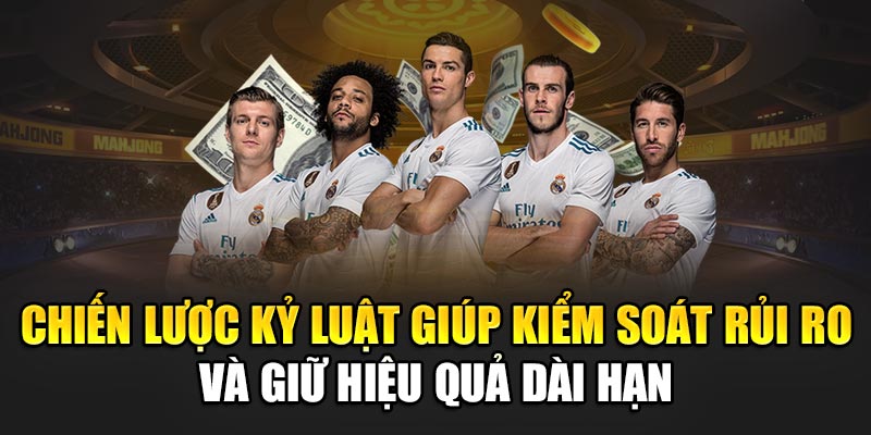 Chiến lược kỷ luật giúp kiểm soát rủi ro và giữ hiệu quả dài hạn